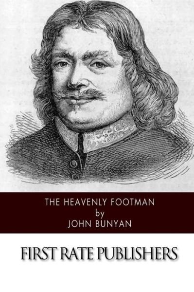 The Heavenly Footman - John Bunyan - Bøker - CreateSpace Independent Publishing Platf - 9781502347466 - 12. september 2014