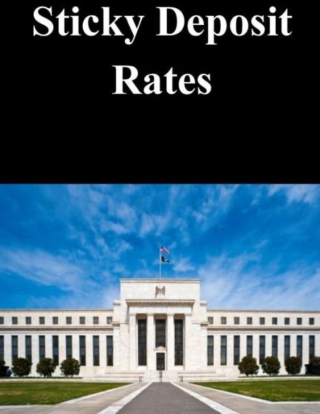 Cover for Federal Reserve Board · Sticky Deposit Rates (Paperback Book) (2014)