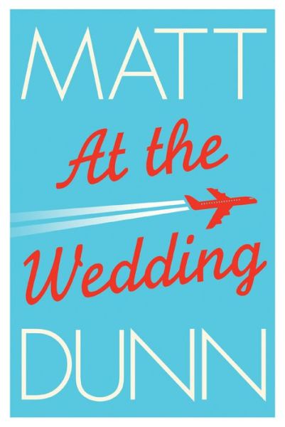 Cover for Matt Dunn · At the Wedding (Paperback Book) (2018)