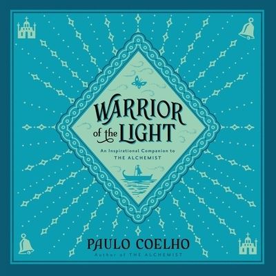 Warrior of the Light Lib/E - Paulo Coelho - Musik - HarperCollins - 9781504695466 - 16. Februar 2016