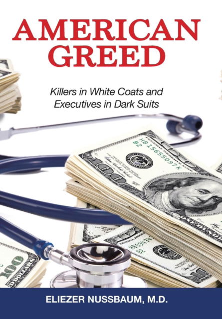 Cover for M D Eliezer Nussbaum · American Greed (Hardcover Book) (2015)