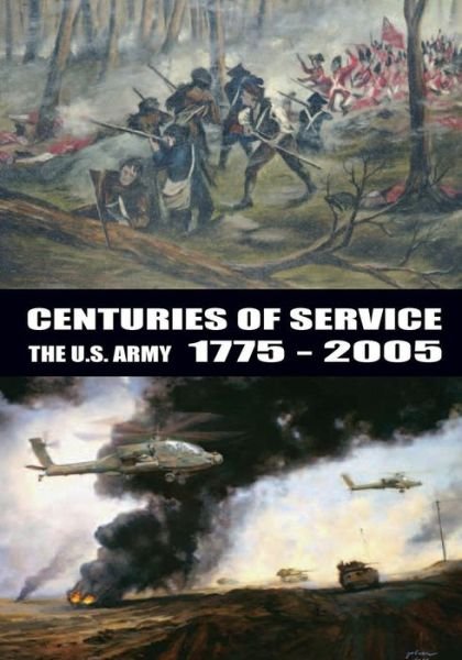 Cover for Center of Military History · Centuries of Service the U.s. Army 1775-2005 (Paperback Book) (2014)