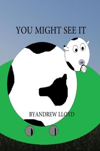 Cover for Andrew Lloyd · You Might See It (Paperback Bog) (2015)