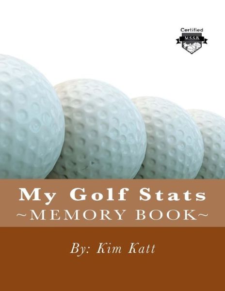 Cover for Kim Katt · My Golf Stats (Paperback Book) (2015)