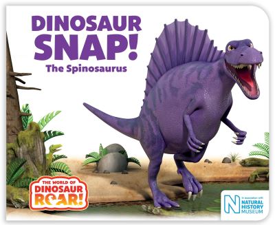 Cover for Peter Curtis · Dinosaur Snap! The Spinosaurus - The World of Dinosaur Roar! (Board book) (2021)