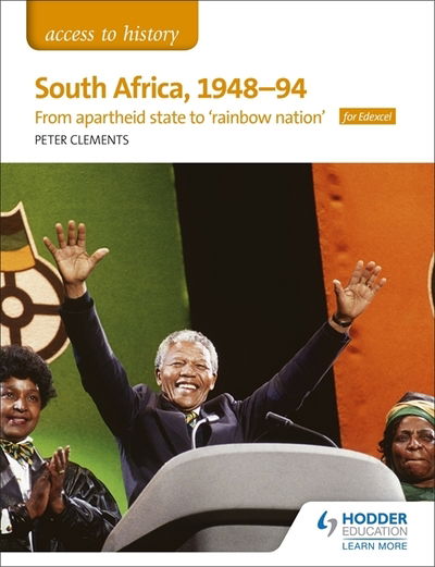 Access to History: South Africa, 1948–94: from apartheid state to 'rainbow nation' for Edexcel - Peter Clements - Livros - Hachette Learning - 9781510423466 - 27 de julho de 2018