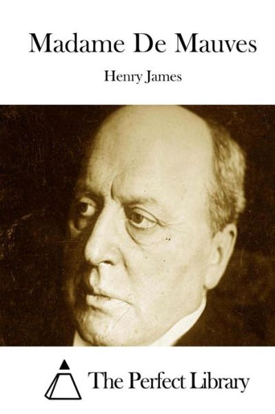 Madame De Mauves - Henry James - Książki - Createspace - 9781511877466 - 24 kwietnia 2015