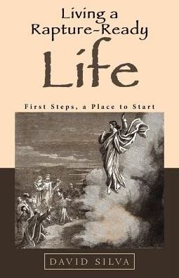 David Silva · Living a Rapture-Ready Life (Paperback Book) (2017)