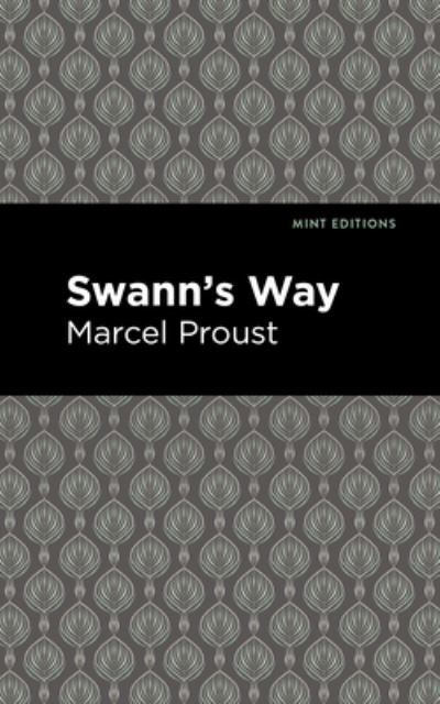Swann's Way - Mint Editions - Marcel Proust - Libros - Graphic Arts Books - 9781513208466 - 23 de septiembre de 2021