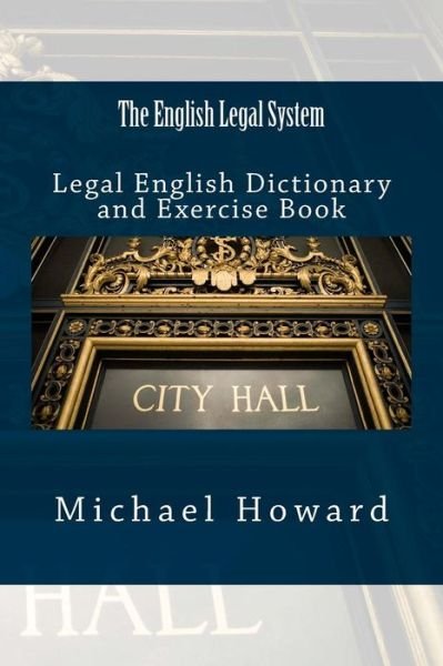 Cover for Michael Howard · The English Legal System: Legal English Dictionary and Exercise Book (Pocketbok) (2015)