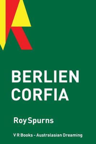 Cover for Roy Spurns · Berlien Corfia (Paperback Book) (2015)
