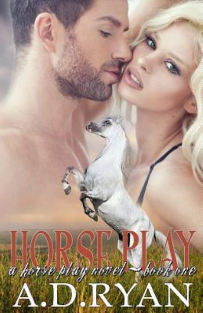 Cover for A D Ryan · Horse Play (Paperback Book) (2016)