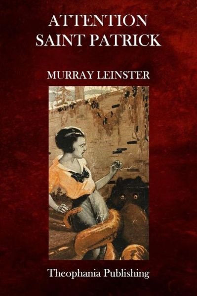 Cover for Murray Leinster · Attention Saint Patrick (Paperback Book) (2015)