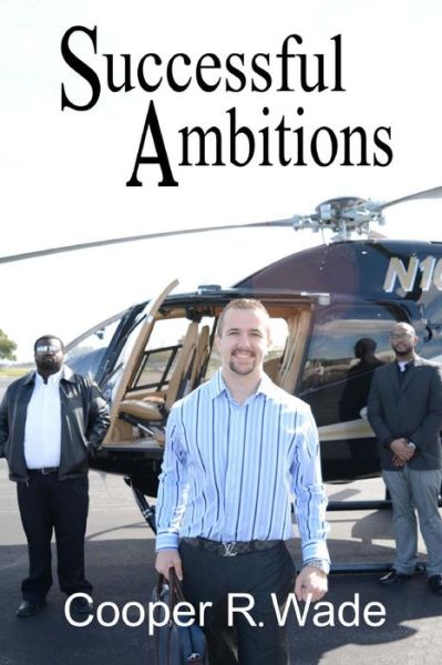 Cover for Cooper R Wade · Successful Ambitions (Paperback Book) (2016)