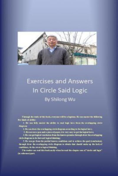 Cover for Shilong Wu · Exercises and Answers in Circle Said Logic (Taschenbuch) (2016)