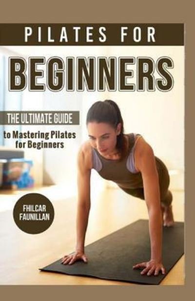 Cover for Fhilcar Faunillan · Pilates for Beginners (Paperback Bog) (2016)