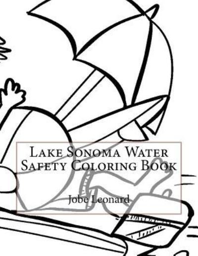 Cover for Jobe Leonard · Lake Sonoma Water Safety Coloring Book (Paperback Book) (2016)