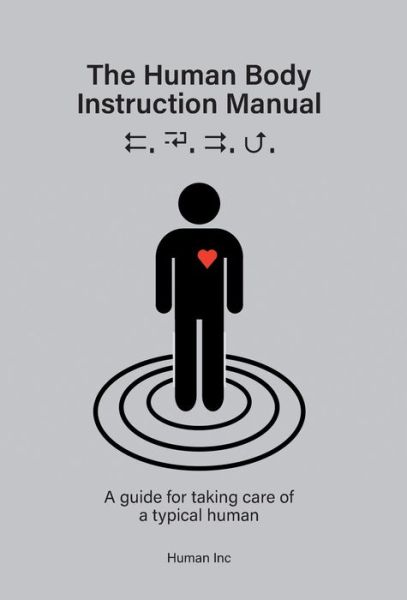 Cover for Michael Wright · The Human Body Instruction Manual: A Guide for Taking Care of a Typical Human (Hardcover Book) (2019)