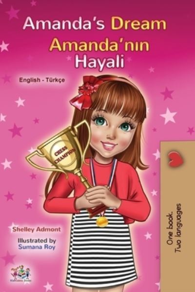 Amanda's Dream (English Turkish Bilingual Book for Kids) - Shelley Admont - Books - KidKiddos Books Ltd. - 9781525935466 - September 11, 2020