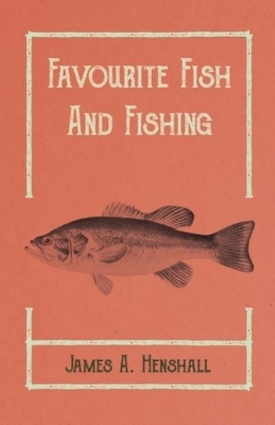 Cover for James A Henshall · Favourite Fish and Fishing (Paperback Book) (2019)