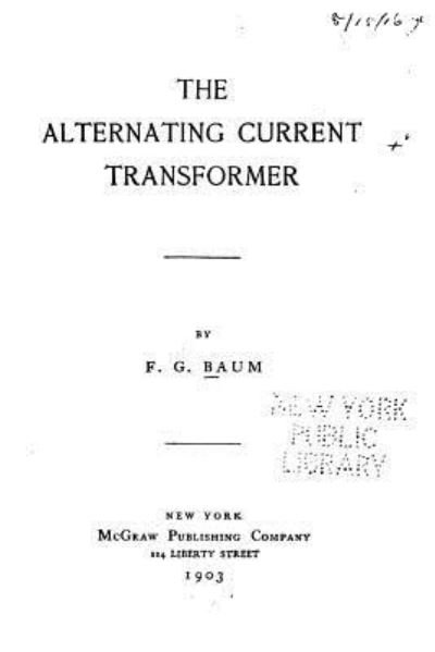 Cover for F G Baum · The Alternating Current Transformer (Taschenbuch) (2016)