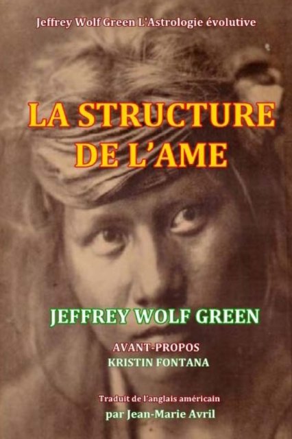 Cover for Jeffrey Wolf Green · La Structure de l'ame (Paperback Book) (2016)