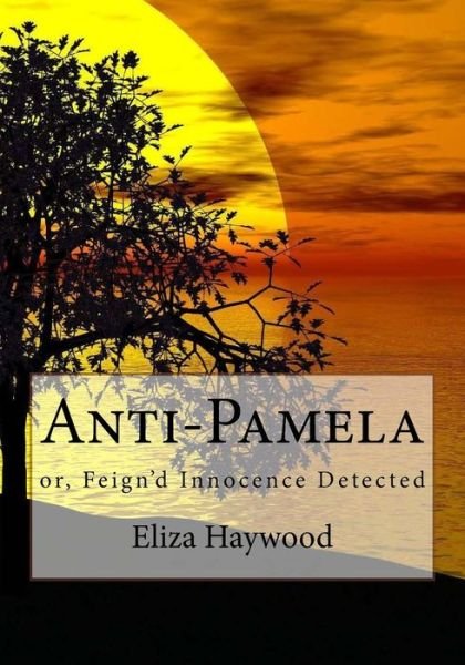 Cover for Eliza Haywood · Anti-Pamela (Paperback Book) (2016)