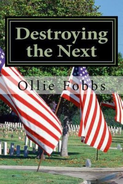 Cover for Ollie B Fobbs Jr · Destroying the Next (Paperback Book) (2016)