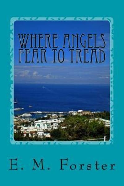 Cover for E M Forster · Where Angels Fear to Tread (Taschenbuch) (2016)