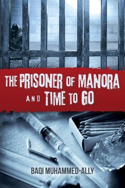 Cover for Baqi Muhammed-Ally · The Prisoner of Manora and Time to Go (Paperback Book) (2017)