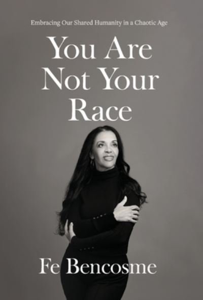 Cover for Fe Bencosme · You Are Not Your Race (Bok) (2022)