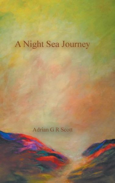 Cover for Adrian G R Scott · A Night Sea Journey (Gebundenes Buch) (2018)