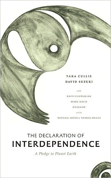 Cover for David Suzuki · The Declaration of Interdependence: a Pledge to Planet Earth (Hardcover Book) (2010)