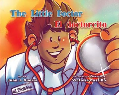 Cover for Juan J. Guerra · The Little Doctor /El Doctorcito (Hardcover Book) (2017)