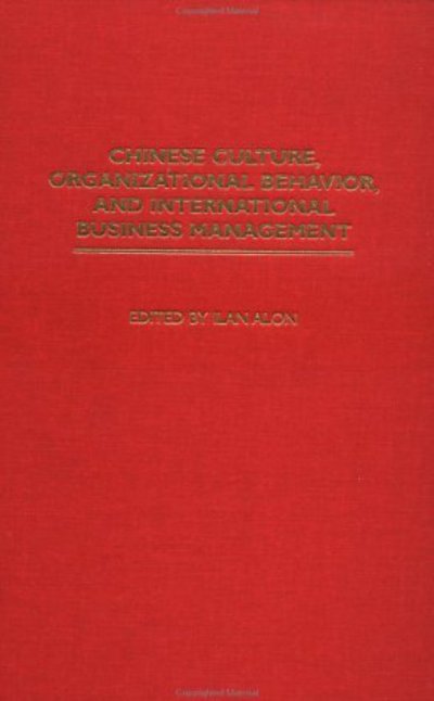 Cover for Ilan Alon · Chinese Culture, Organizational Behavior, and International Business Management (Inbunden Bok) (2003)