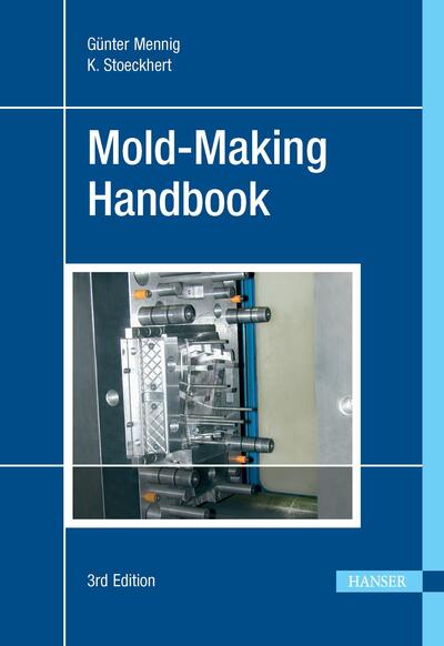 Mold-Making Handbook - Mennig G Unter - Książki - Hanser Publications - 9781569904466 - 1 czerwca 2013