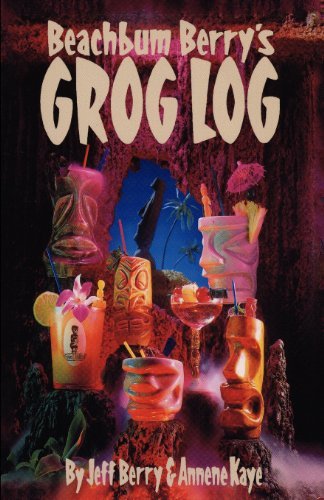 Cover for Jeff Berry · Beach Bum Berry's Grog Log (Paperback Bog) [2nd edition] (2013)