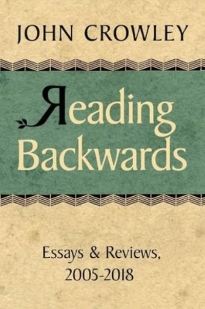 Cover for John Crowley · Reading Backwards (Innbunden bok) (2019)