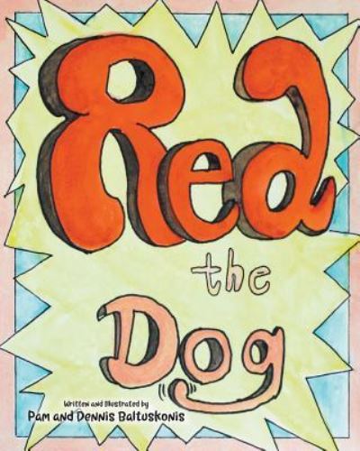 Red the Dog - Pam Baltuskonis - Bücher - Booklocker.com - 9781601459466 - 5. September 2018