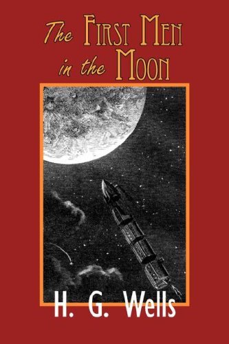 Cover for H. G. Wells · The First men in the Moon (Paperback Book) [Reprint edition] (2008)