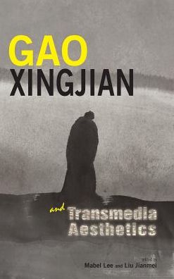 Cover for Mabel Lee · Gao Xingjian and Transmedia Aesthetics (Hardcover Book) (2018)