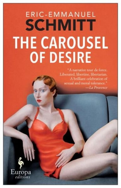 Cover for Eric-Emmanuel Schmitt · The Carousel of Desire (Paperback Bog) (2016)