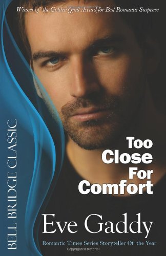 Cover for Eve Gaddy · Too Close for Comfort (Pocketbok) (2011)