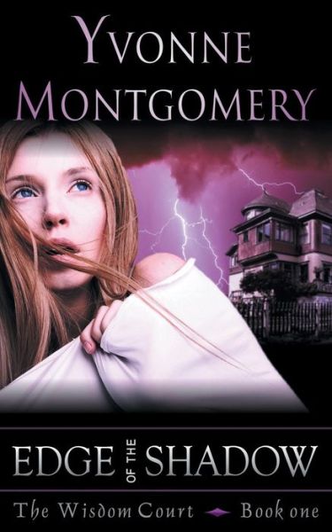 Cover for Yvonne Montgomery · Edge of the Shadow (The Wisdom Court Series, Book 1) (Pocketbok) (2014)