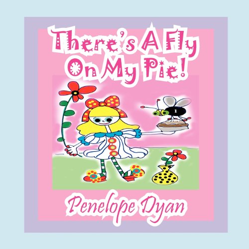 Cover for Penelope Dyan · There's a Fly on My Pie! (Taschenbuch) [Large Type edition] (2012)