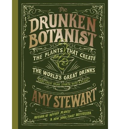 Cover for Amy Stewart · The Drunken Botanist (Gebundenes Buch) (2013)