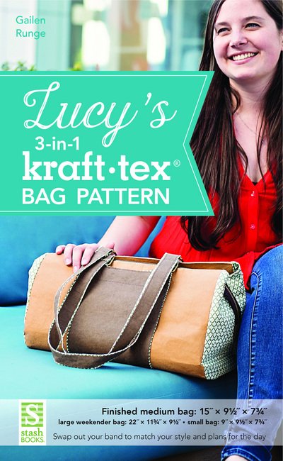 Lucy's 3-in-1 kraft-tex (R) Bag Pattern: Swap out Your Band to Match Your Style and Plans for the Day - Gailen Runge - Merchandise - C & T Publishing - 9781617456466 - 25. september 2017