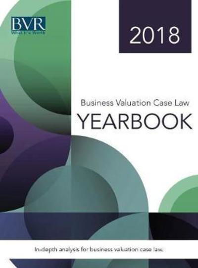 Cover for Sylvia Golden · Business Valuation Case Law Yearbook, 2018 Edition (Inbunden Bok) (2018)