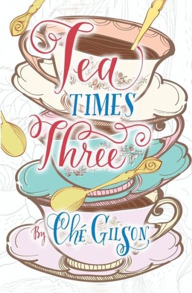 Cover for Che Gilson · Tea Times 3 (Paperback Book) (2016)