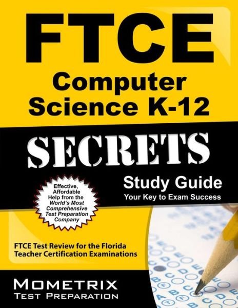 Cover for Ftce Exam Secrets Test Prep Team · Ftce Computer Science K-12 Secrets Study Guide: Ftce Test Review for the Florida Teacher Certification Examinations (Pocketbok) (2023)